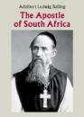 Скачать The Apostle of South Africa - Adalbert Ludwig Balling