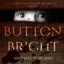 Скачать Button Bright (Unabridged) - Michael  Kurland