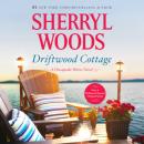 Скачать Driftwood Cottage - Chesapeake Shores, Book 5 (Unabridged) - Sherryl Woods