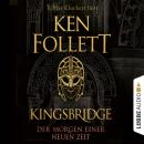 Скачать Der Morgen einer neuen Zeit - Kingsbridge-Roman, Band 4 (Gekürzt) - Ken Follett