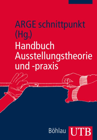 Скачать Handbuch Ausstellungstheorie und -praxis - Группа авторов