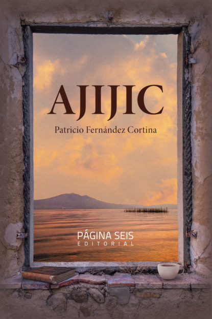 Скачать Ajijic - Patricio Fernández Cortina