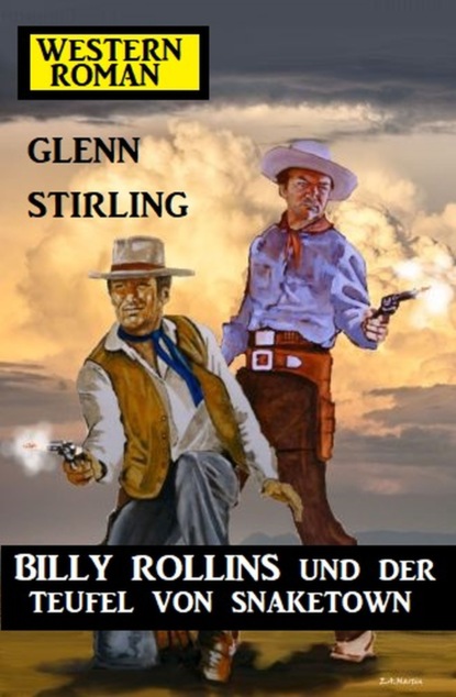 Скачать Billy Rollins und der Teufel von Snaketown: Western-Roman - Glenn Stirling