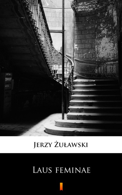 Скачать Laus feminae - Jerzy Żuławski