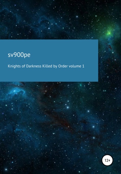 Скачать Knights of darkness killed by order. Volume 1 - sv900pe