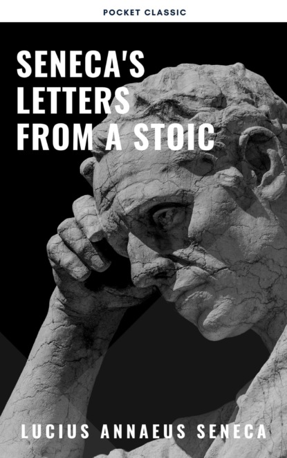 Скачать Seneca's Letters from a Stoic - Луций Анней Сенека