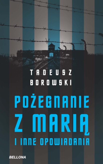 Скачать Pożegnanie z Marią - Tadeusz Borowski