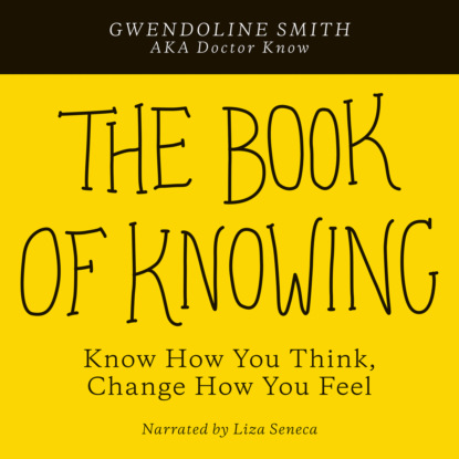 Скачать The Book of Knowing (Unabridged) - Gwendoline Smith