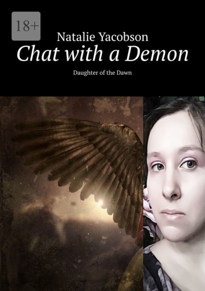 Скачать Chat with a Demon. Daughter of the Dawn - Natalie Yacobson