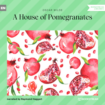 Скачать A House of Pomegranates (Unabridged) - Oscar Wilde