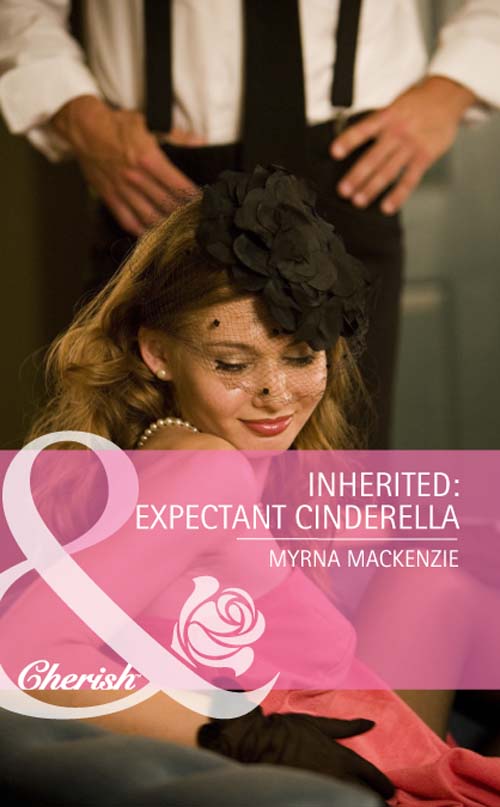 Скачать Inherited: Expectant Cinderella - Myrna Mackenzie