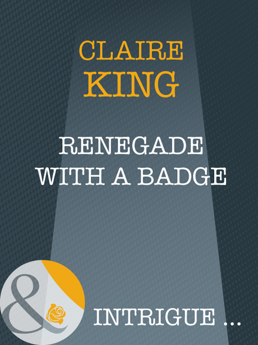 Скачать Renegade With A Badge - Claire  King