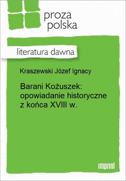 Скачать Barani Kożuszek - Józef Ignacy Kraszewski
