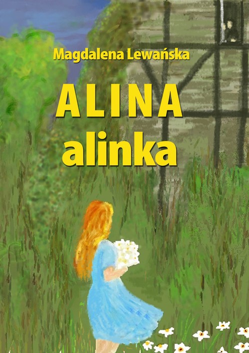 Скачать Alina, alinka - Magdalena Lewańska