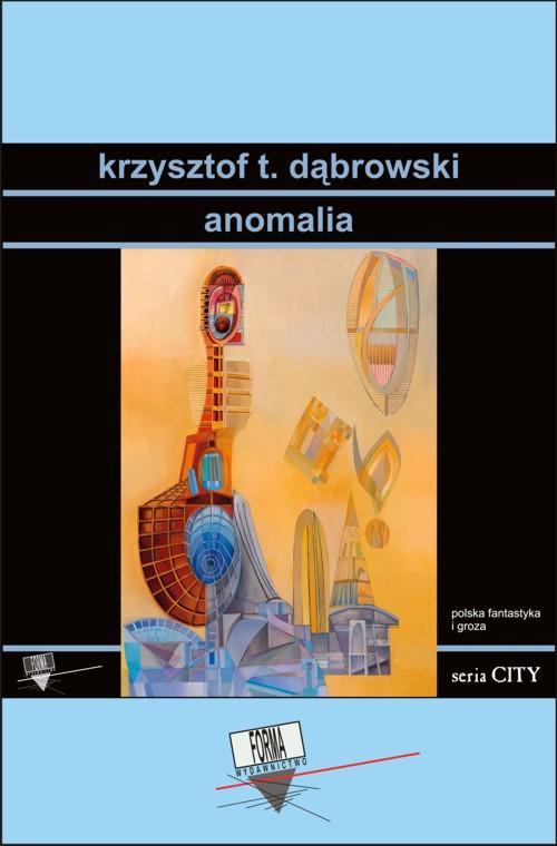 Скачать Anomalia - Krzysztof T. Dąbrowski