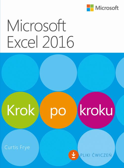 Скачать Microsoft Excel 2016 Krok po kroku - Curtis Frye