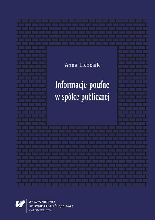 Скачать Informacje poufne w spÃ³Å‚ce publicznej - Anna Lichosik