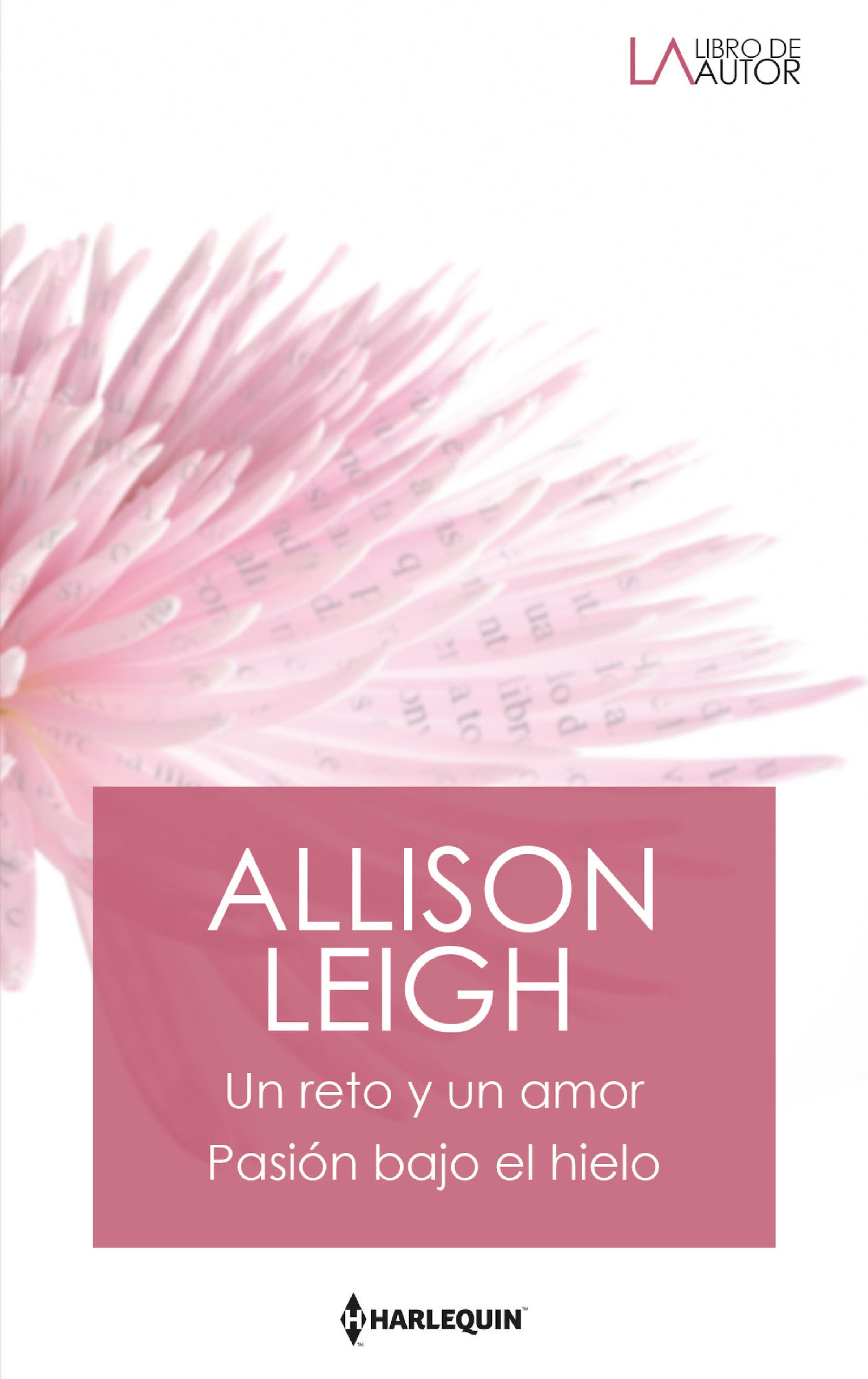 Скачать Un reto y un amor - PasiÃ³n bajo el hielo - Allison Leigh