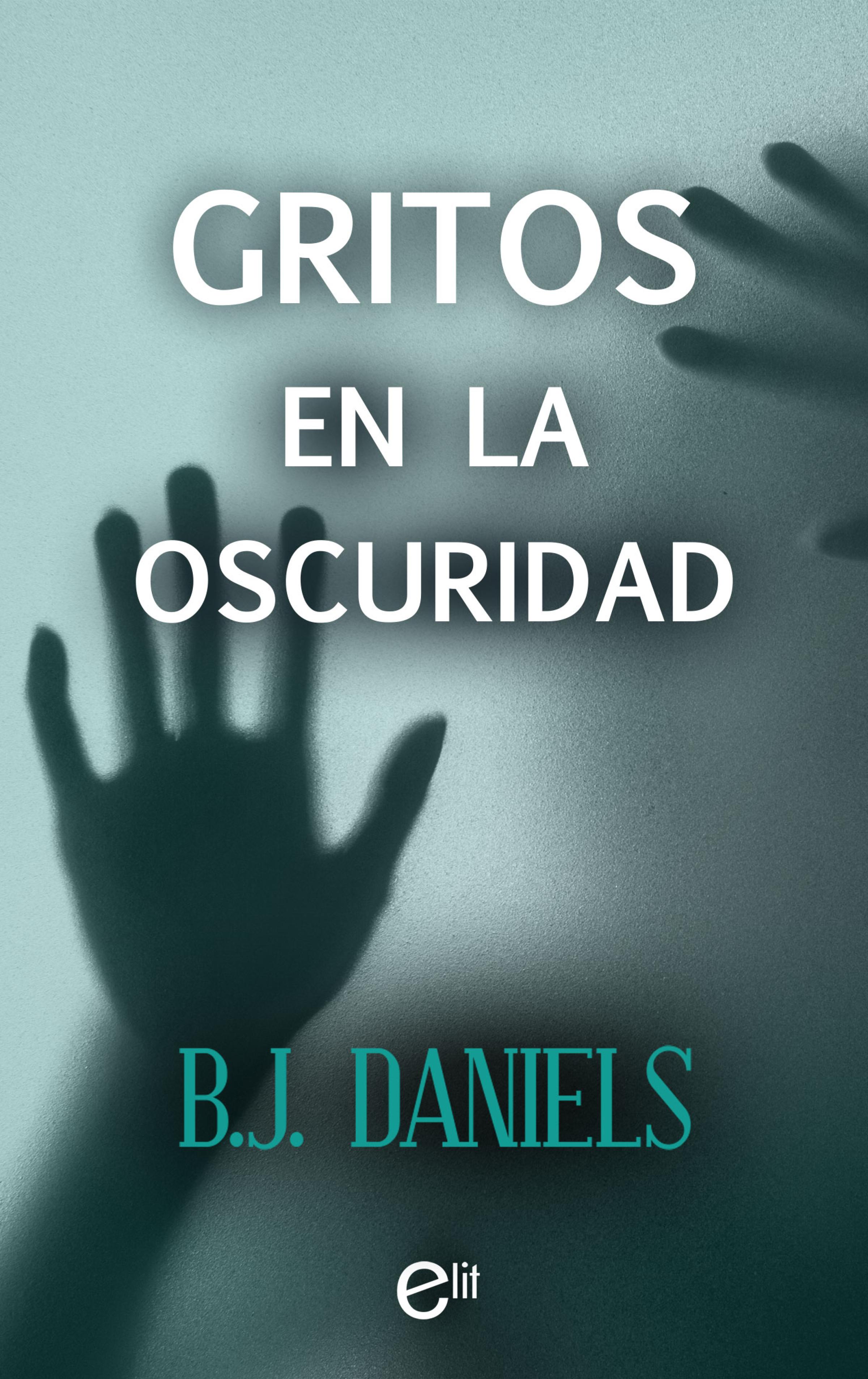 Скачать Gritos en la oscuridad - B.J. Daniels