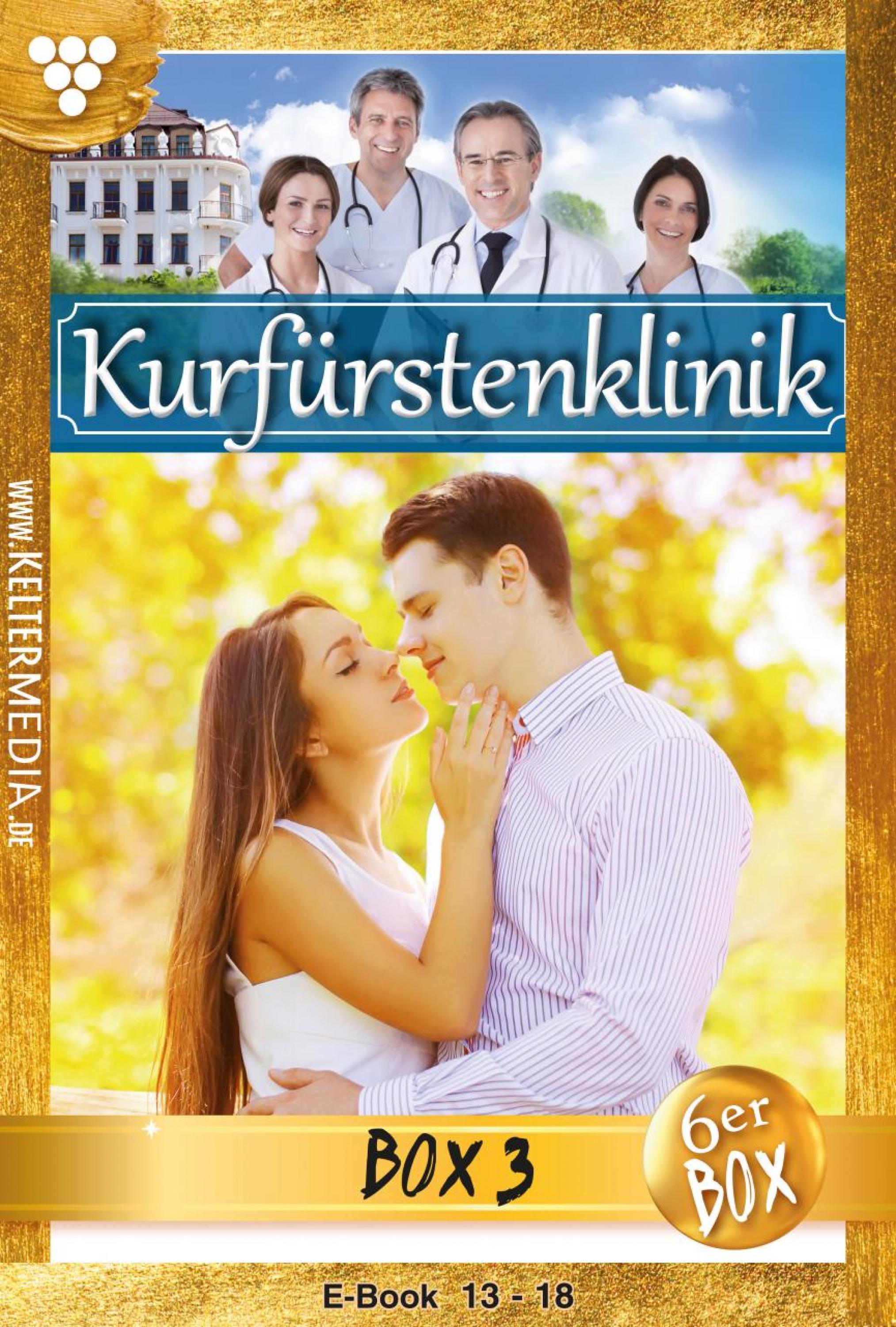 Скачать Kurfürstenklinik Jubiläumsbox 3 – Arztroman - Nina Kayser-Darius