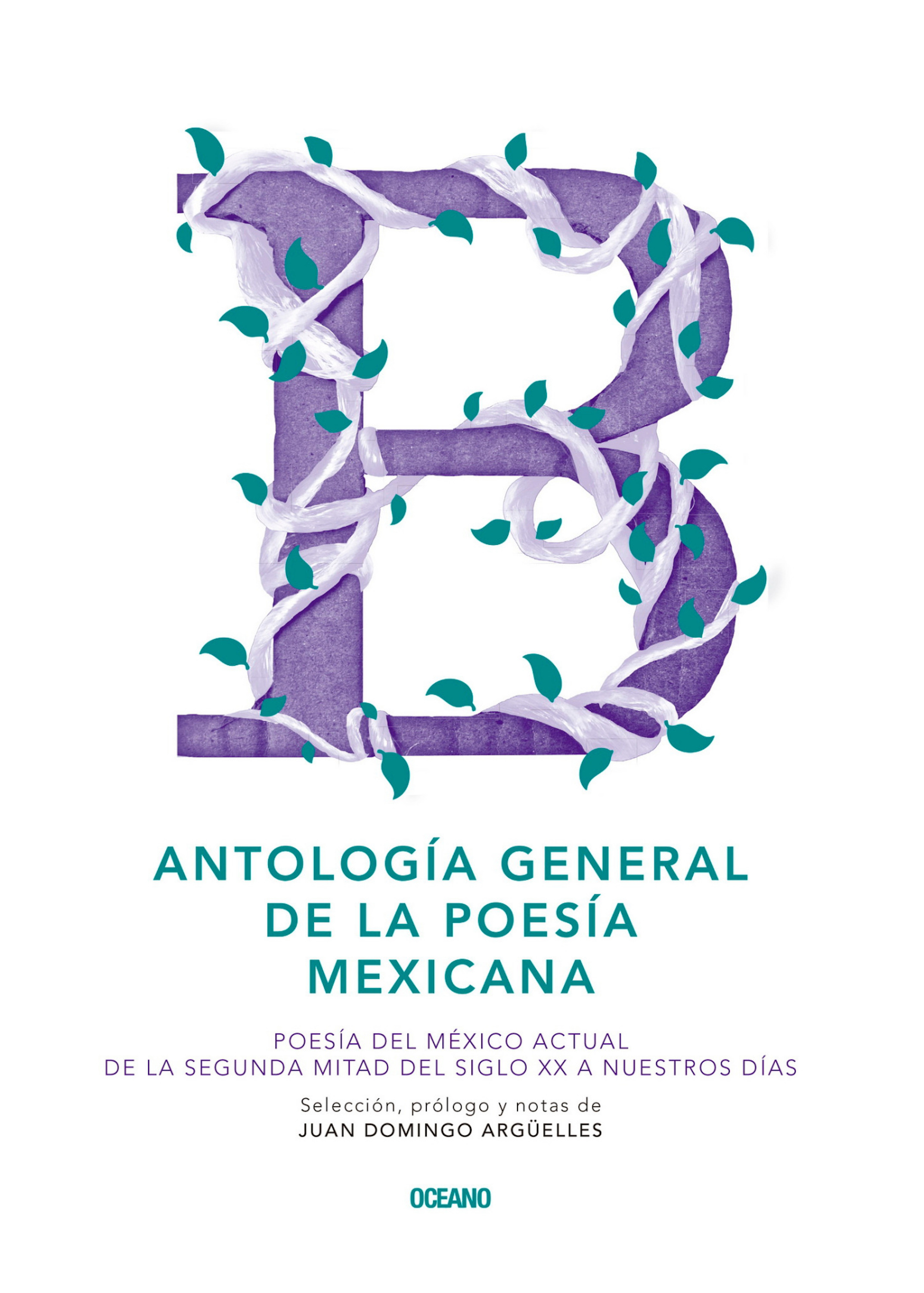 Скачать Antología general de la poesía mexicana - Juan Domingo  Arguelles