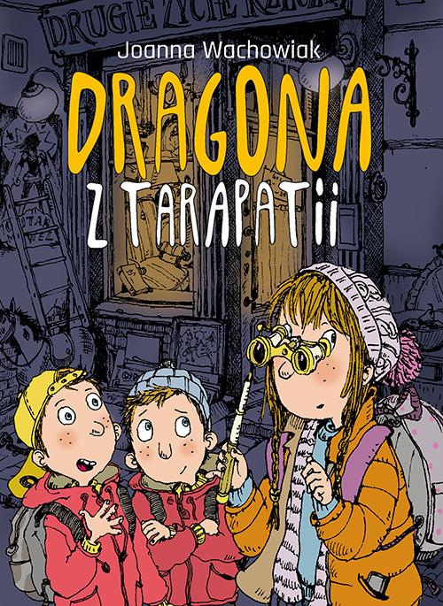 Скачать Dragona z Tarapatii - Joanna Wachowiak
