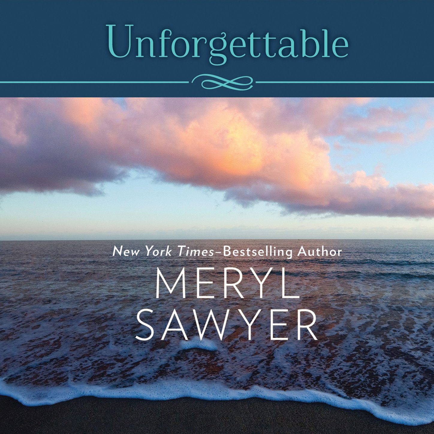Скачать Unforgettable (Unabridged) - Meryl  Sawyer