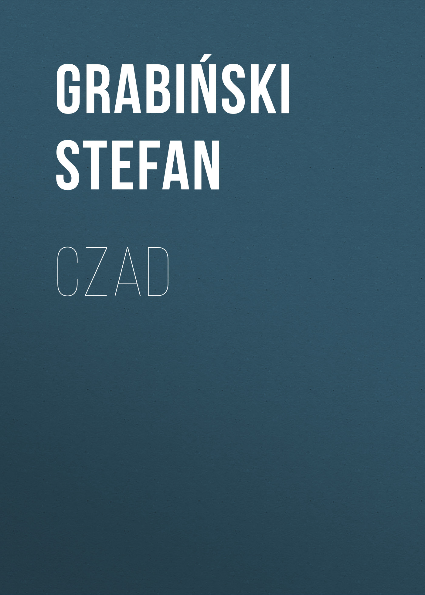 Скачать Czad - Grabiński Stefan