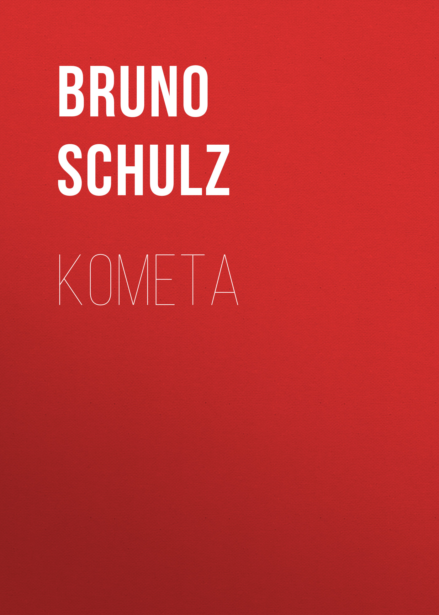 Скачать Kometa - Bruno  Schulz
