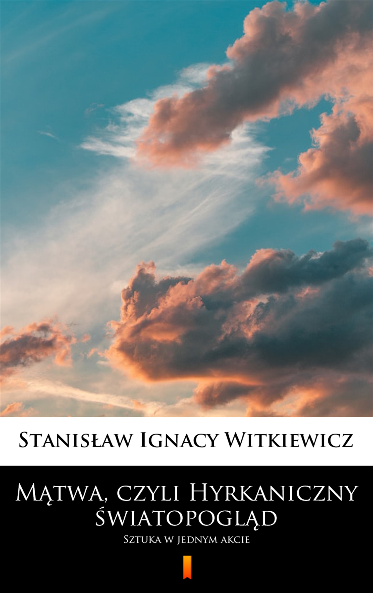 Скачать Mątwa, czyli Hyrkaniczny światopogląd - Stanisław Ignacy Witkiewicz