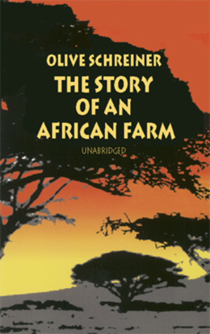 Скачать The Story of an African Farm - Olive Schreiner