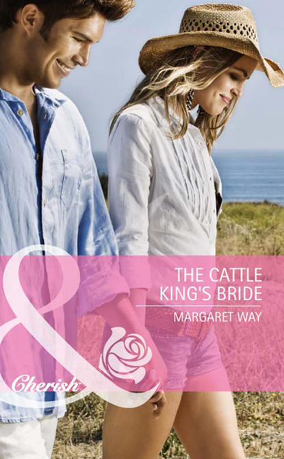 Скачать The Cattle King's Bride - Margaret Way