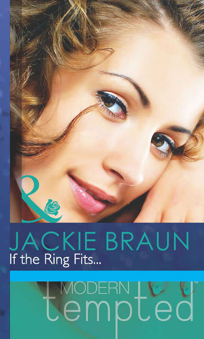 Скачать If the Ring Fits... - Jackie Braun