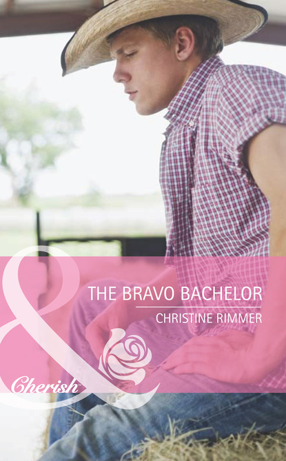 Скачать The Bravo Bachelor - Christine Rimmer