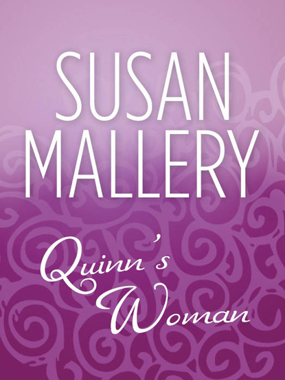 Скачать Quinn's Woman - Susan Mallery