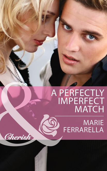 Скачать A Perfectly Imperfect Match - Marie Ferrarella