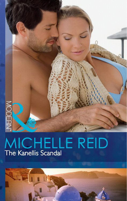 Скачать The Kanellis Scandal - Michelle Reid