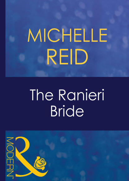 Скачать The Ranieri Bride - Michelle Reid