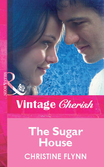 Скачать The Sugar House - Christine Flynn