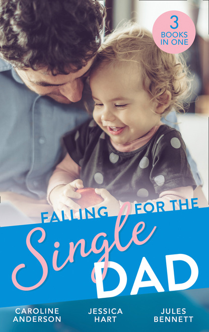 Скачать Falling For The Single Dad - Jessica Hart