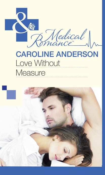Скачать Love Without Measure - Caroline Anderson