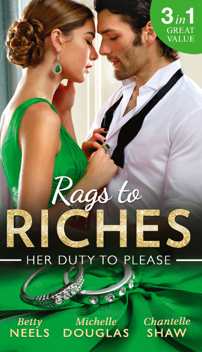 Скачать Rags To Riches: Her Duty To Please - Michelle Douglas