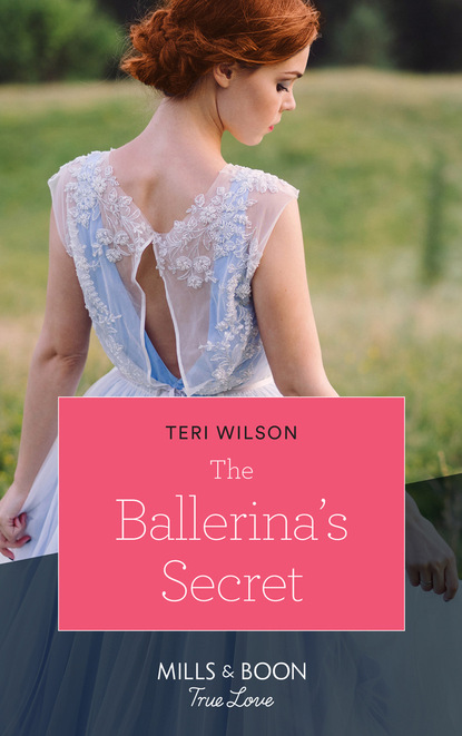 Скачать The Ballerina's Secret - Teri Wilson