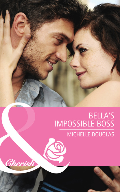 Скачать Bella's Impossible Boss - Michelle Douglas