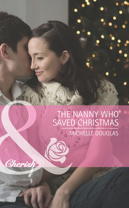 Скачать The Nanny Who Saved Christmas - Michelle Douglas