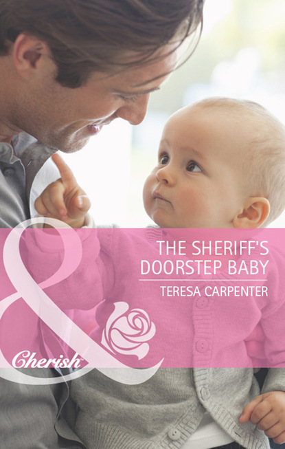 Скачать The Sheriff's Doorstep Baby - Teresa Carpenter