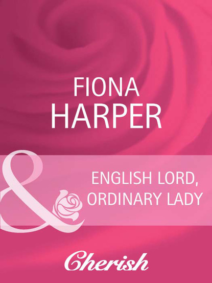 Скачать English Lord, Ordinary Lady - Fiona Harper