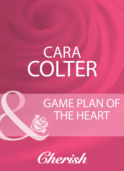 Скачать Game Plan Of The Heart - Cara Colter