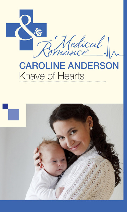 Скачать Knave of Hearts - Caroline Anderson