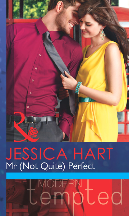 Скачать Mr (Not Quite) Perfect - Jessica Hart
